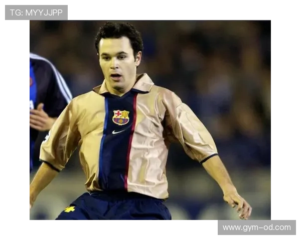 伊涅斯塔本赛季提升直塞威胁压制对手防线角色转型显著